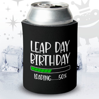 Feb 29th Leap Day Birthday 50% Loading Leap Year Can Cooler