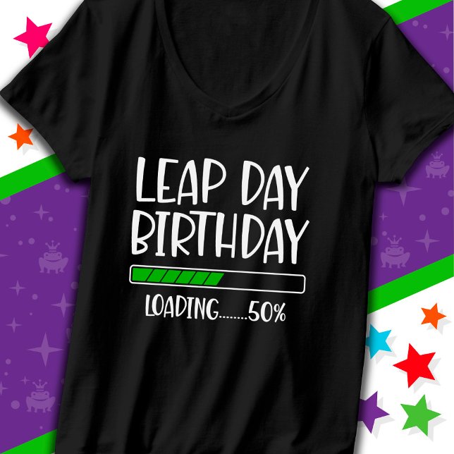 Feb 29th Leap Day Birthday 50% Loading Leap Year T-Shirt (Creator Uploaded)