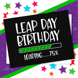 Feb 29th Leap Day Birthday 75% Loading Leap Year Postcard