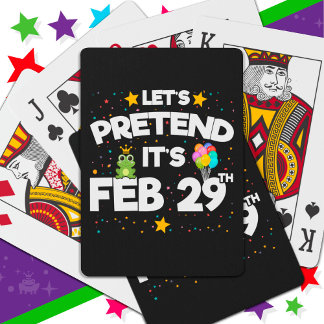 Feb 29th Leap Day Let's Pretend Leap Year Birthday Playing Cards