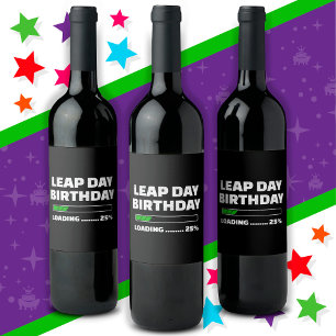Feb 29th Leap Year Birthday 25% Loading Leap Day Wine Label