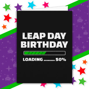 Feb 29th Leap Year Birthday 50% Loading Leap Day Card