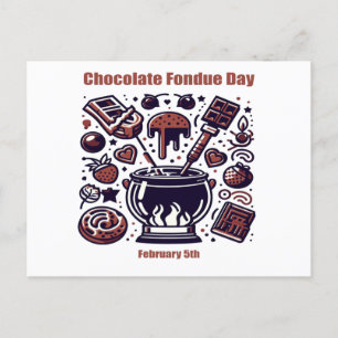 Feb 5th - Chocolate Fondue Day Postcard