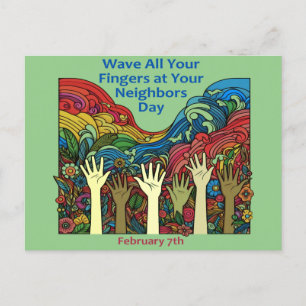 Feb 7th - Wave All Your Fingers/Neighbour Postcard