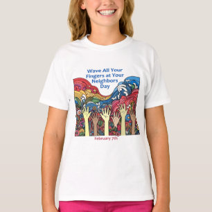 Feb 7th - Wave All Your Fingers/Neighbour T-Shirt