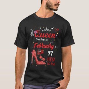 February 11 Birthday This Queen was Born on Februa T-Shirt