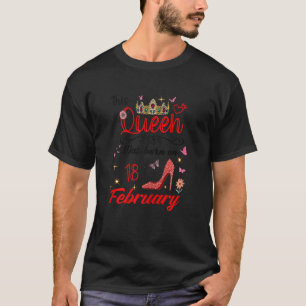 February 18th Birthday This Queen Was Born On Febr T-Shirt