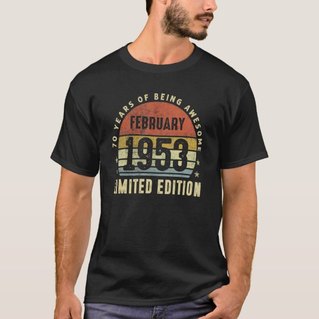 February 1953   70th Birthday   70 Year Old T-Shirt (Front)