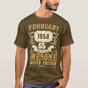 February 1958 65 Years Of Being Awesome Limited Ed T-Shirt