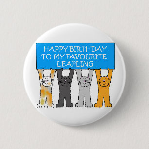 February 29th Birthday Cartoon Cats 6 Cm Round Badge