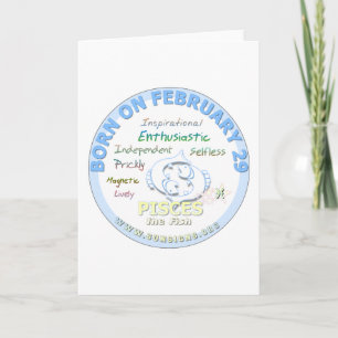 February 29th Birthday - Pisces Card