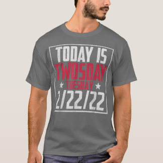 February 2nd 2022  22222 Happy Twosday 2022 2s Day T-Shirt