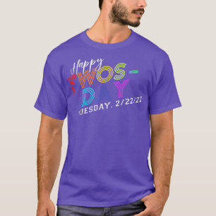February 2nd 2022  22222 Happy Twosday 2022  T-Shirt