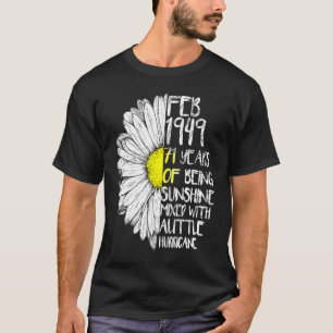 FEBRUARY Girl Made In 1949 71st Sunshine Hurricane T-Shirt