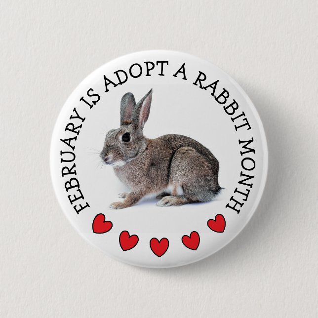 February is Adopt a Rabbit Month 6 Cm Round Badge (Front)
