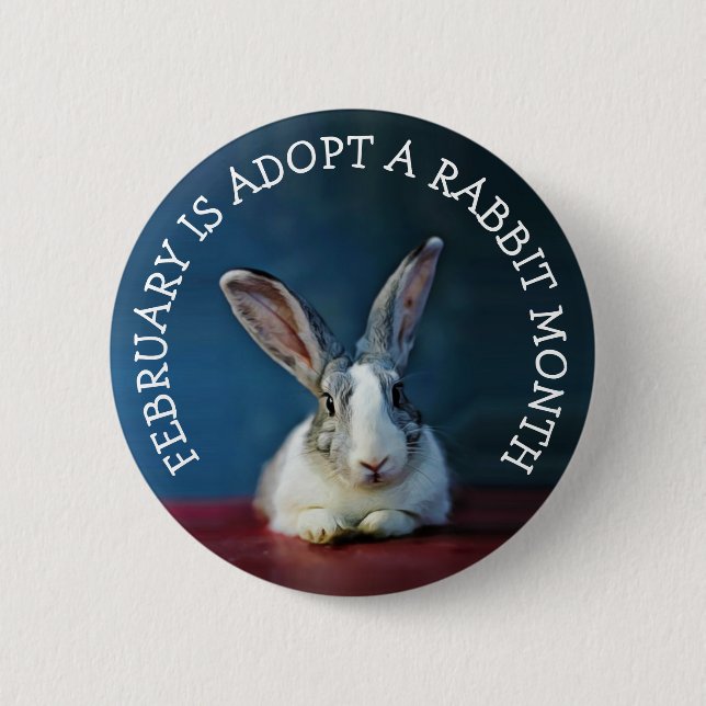 February is Adopt a Rabbit Month 6 Cm Round Badge (Front)