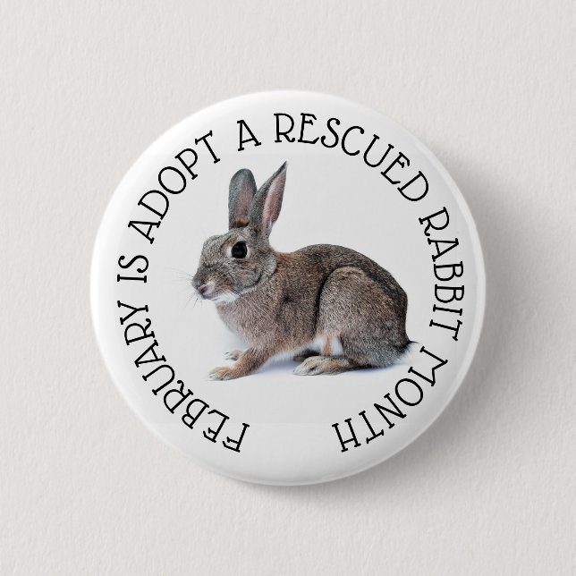 February is Adopt a Rescued Rabbit Month Button (Front)