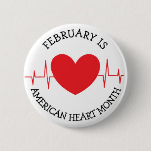 February is American Heart Month 6 Cm Round Badge