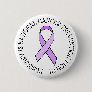 February is National Cancer Prevention Month 6 Cm Round Badge
