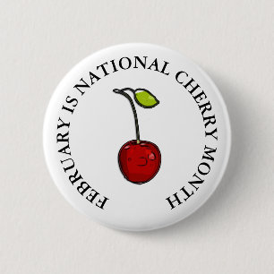 February is National Cherry Month 6 Cm Round Badge