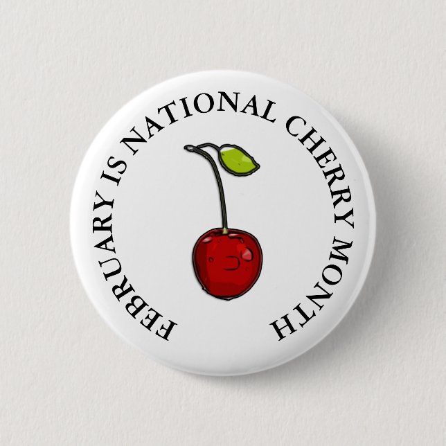 February is National Cherry Month 6 Cm Round Badge (Front)