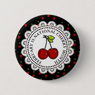 February is National Cherry Month 6 Cm Round Badge