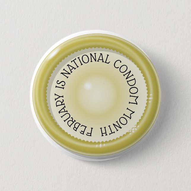 February is National Condom Month Button (Front)