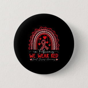 February We Wear Red Heart Disease Awareness Famil 6 Cm Round Badge