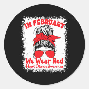 February We Wear Red Heart Disease Awareness Messy Classic Round Sticker