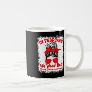 February We Wear Red Heart Disease Awareness Messy Coffee Mug