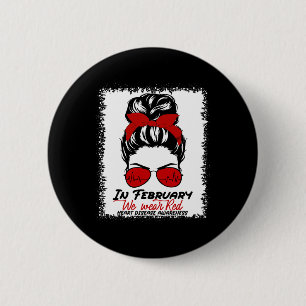 February We Wear Red Messy Bun Heart Disease Aware 6 Cm Round Badge