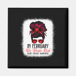 February We Wear Red Messy Bun Heart Disease Aware Magnet