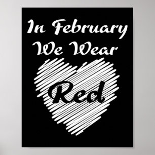 February We Wearing Red Awareness Disease Heart Poster