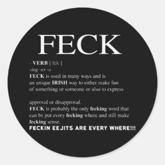 Feck Irish Definition funny patrick day Classic Round Sticker