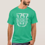 Feck U Funny St Patrick's Day T-Shirt<br><div class="desc">Feck U Funny St Patrick's Day t shirts, hoodies, sweatshirts and more. Check out all of our Irish apparel available for men and women.</div>
