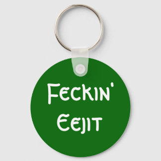 Feckin' Eejit Key Ring