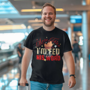 Fed By God's Word - Gospel Jesus Holy Spirit T-Shirt