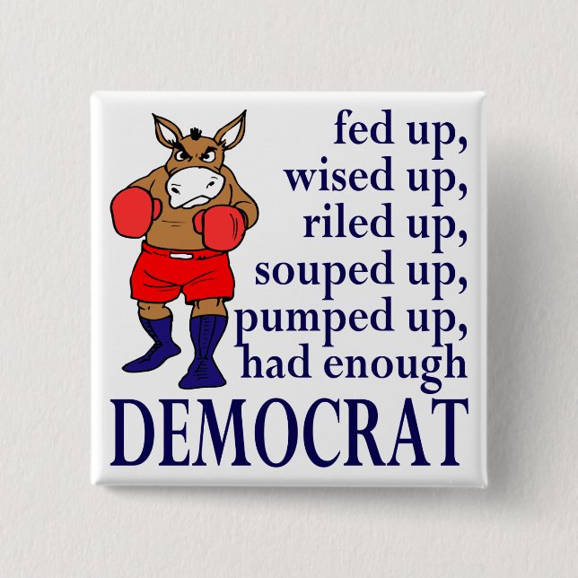 Fed Up Democratic Donkey Square Political Button (Front)