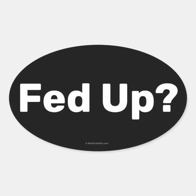 Fed Up Sticker (Front)