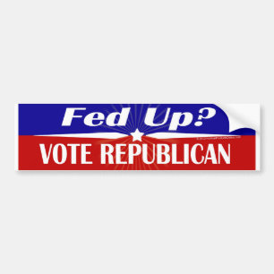 Fed Up Vote Republican Political Bumper Sticker