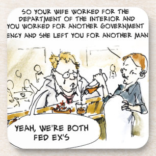 Federal Ex Spouse Funny Coaster