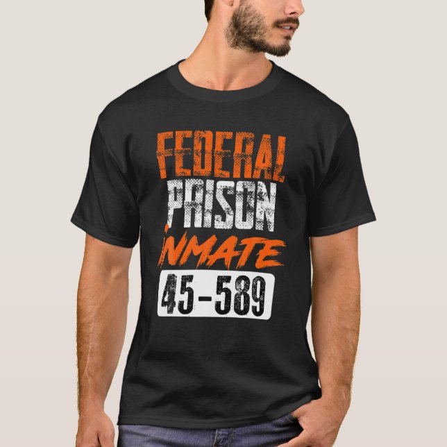 Federal Prison Inmate Security And Protect Gift Pr T-Shirt (Front)