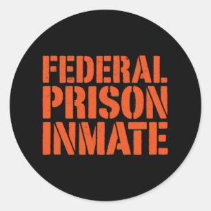 Federal Prison Jail Inmate Uniform Number Funny Ha Classic Round Sticker
