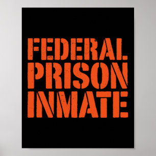 Federal Prison Jail Inmate Uniform Number Funny Ha Poster