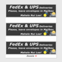 FEDEX & UPS DELIVERIES. PLEASE, LEAVE.. MAHALO NUI