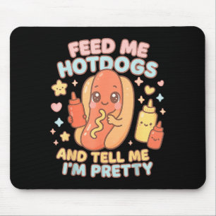 Feed hotdogs and tell i’m hot dog kawaii-style mouse mat