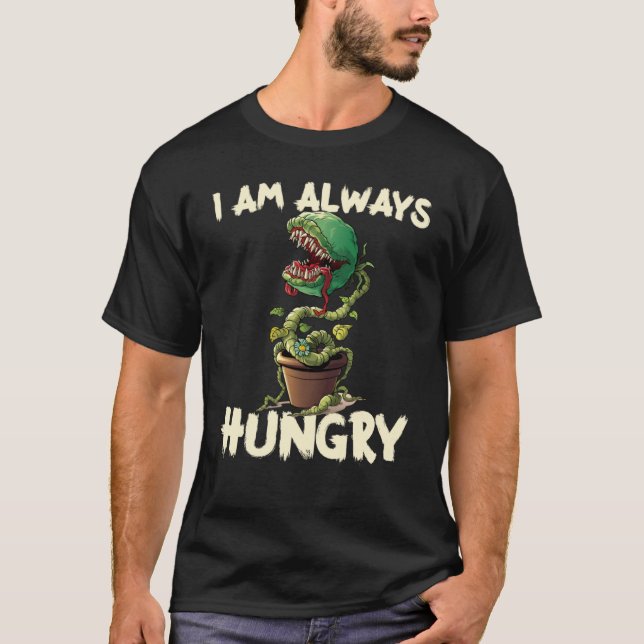Feed Me Always Hungry Venus Fly Trap  Halloween T-Shirt (Front)