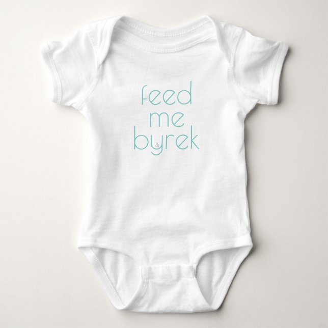 Feed Me Byrek Baby Bodysuit (Front)