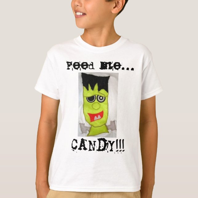 Feed me... CANDY!!! T-Shirt (Front)