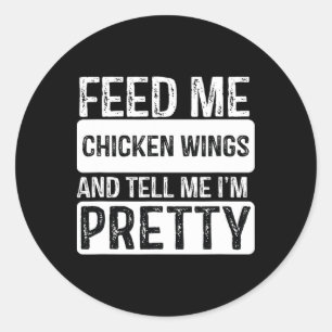Feed Me Chicken Wings - Bbq Lover Meat Smoker Gril Classic Round Sticker